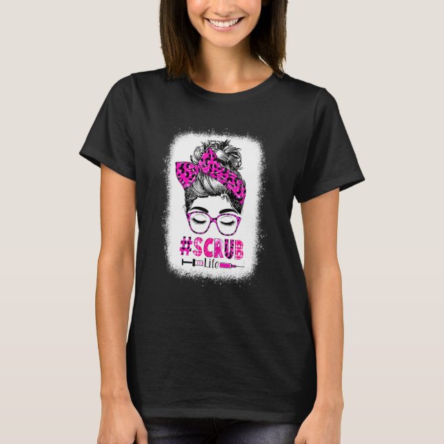 Messy Hair Woman Bun Stethoscope Scrub Life Leopar T-Shirt (Front)
