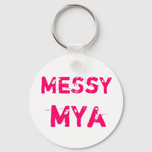 MeSsY, mYa Key Ring (Front)