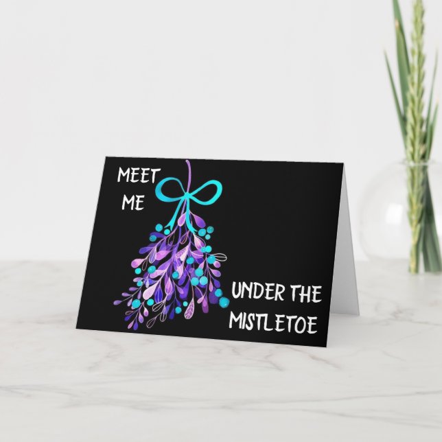 **MET ME UNDER MISTLETOE  FOR A MERRY CHRISTMAS** CARD (Front)