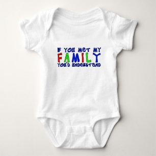 Met My Family Funny Baby T-Shirt Humour Bodysuit