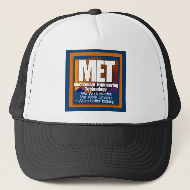 MET SLOGAN SMARTER BETTER LOOKING WORK HARDER TRUCKER HAT (Front)