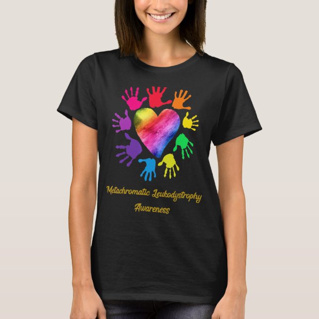 Metachromatic Leukodystrophy Awareness Hands T-Shirt (Front)