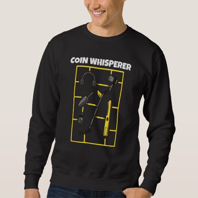 Metal Detecting 4 Sweatshirt (Front)