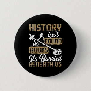 Metal Detecting Archaeology Adventure Metal Detect 6 Cm Round Badge