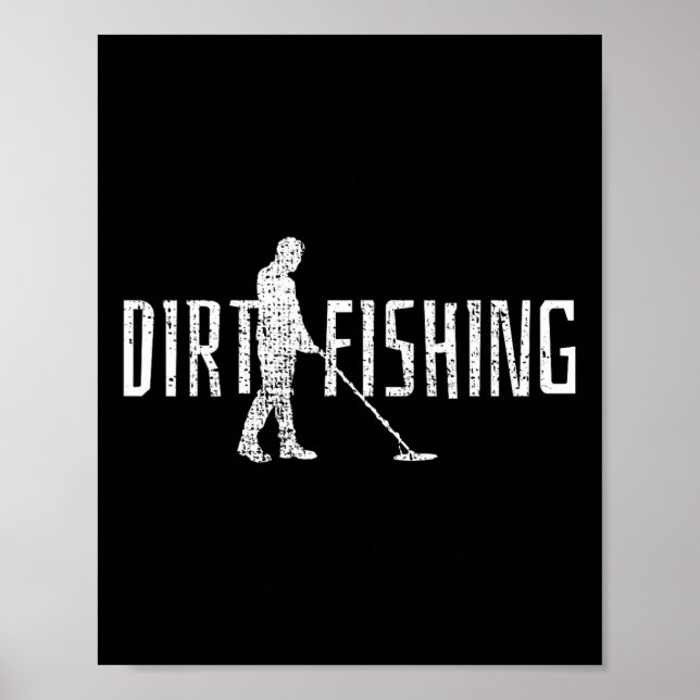 Metal Detecting Detector Detection Fishing  Poster (Front)