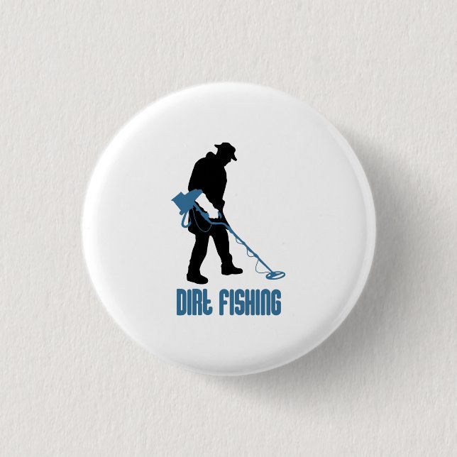Metal Detecting - Dirt Fishing 3 Cm Round Badge (Front)