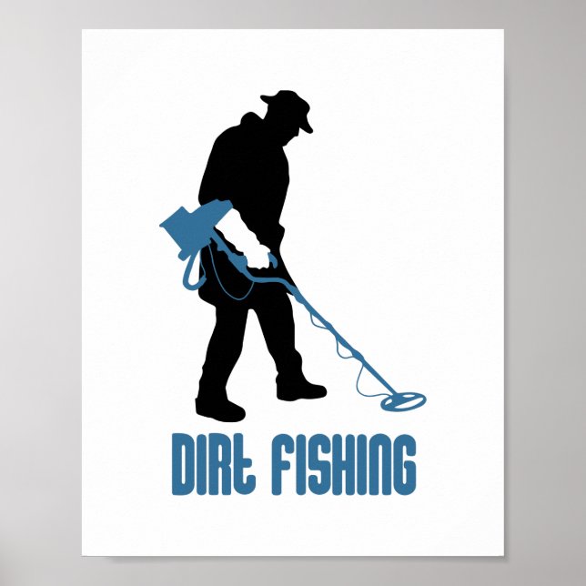 Metal Detecting - Dirt Fishing Poster (Front)