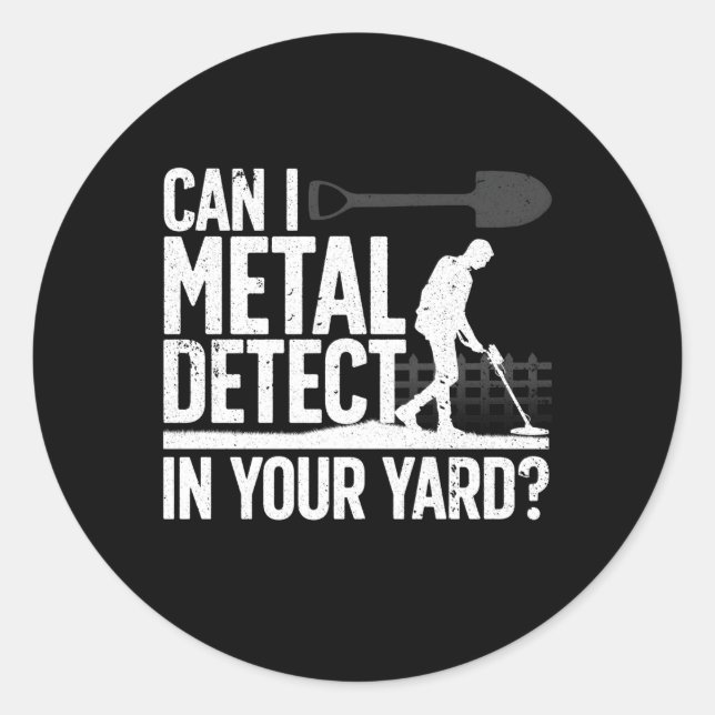 Metal Detecting For Metal Detectorist Classic Round Sticker (Front)