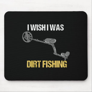 Metal Detecting Metal Detector Dirt Fishing 1 Mouse Pad
