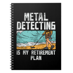 Metal Detecting Retirement Notebook