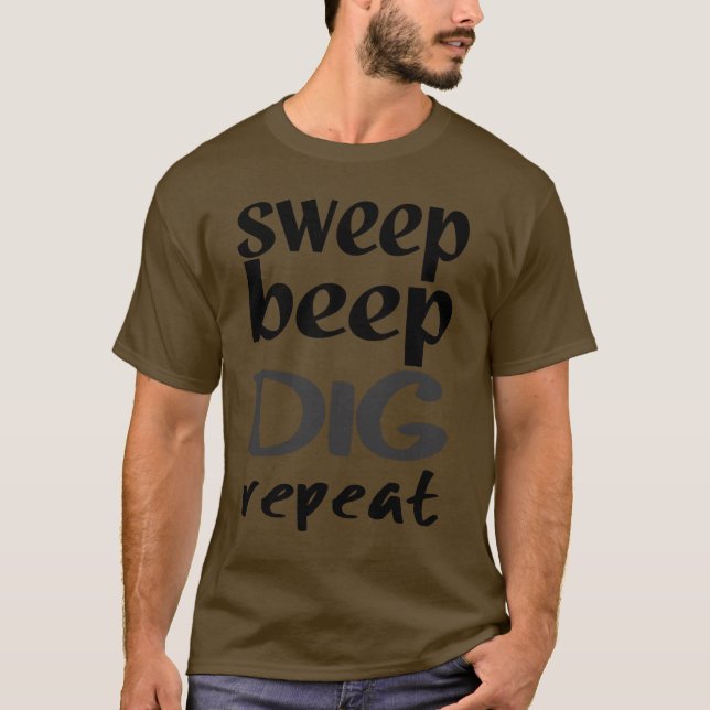 Metal Detecting Sweep Repeat T-Shirt (Front)
