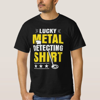 Metal Detecting  T-Shirt
