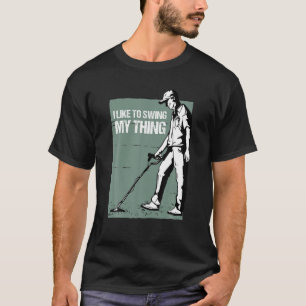 Metal Detector Detectorist Metal Detecting T-Shirt