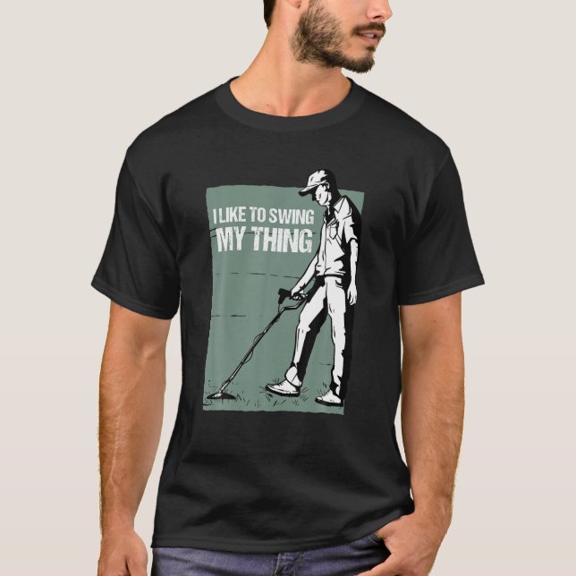 Metal Detector Detectorist Metal Detecting T-Shirt (Front)