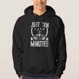 Metal Detector Ten More Minutes Metal Detecting Hoodie