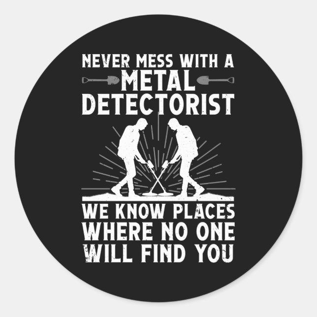 Metal Detectorist For Metal Detecting Classic Round Sticker (Front)