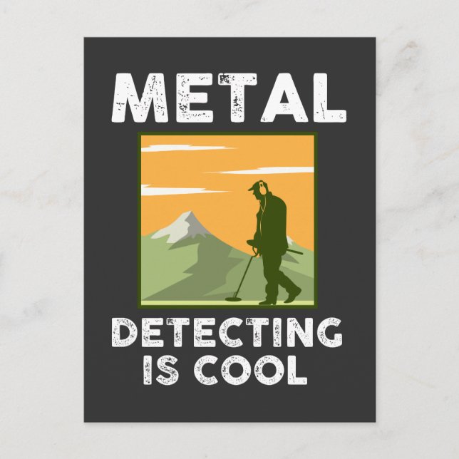 Metal Detectorist - Metal Detecting Is Cool Postcard (Front)