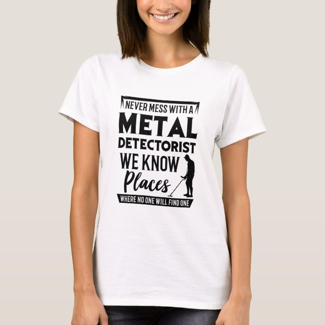 Metal Detectorist T-Shirt (Front)