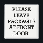 METAL DOOR MAGNET "PLEASE LEAVE PACKAGES AT DOOR"<br><div class="desc">If you have a metal door here's some fabulous magnets to put on the outside of your door instead of hand writing notes on paper and taping them.  See others.


    Dimensions: 2"l x 2"w
    Printed on 100% recycled paper
    Covered with scratch and UV-resistant mylar
    Available in round shape also</div>