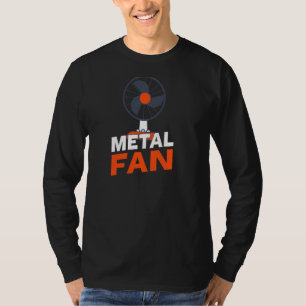 Metal Fan T-Shirt Funny Sarcastic Heavy Metal Musi