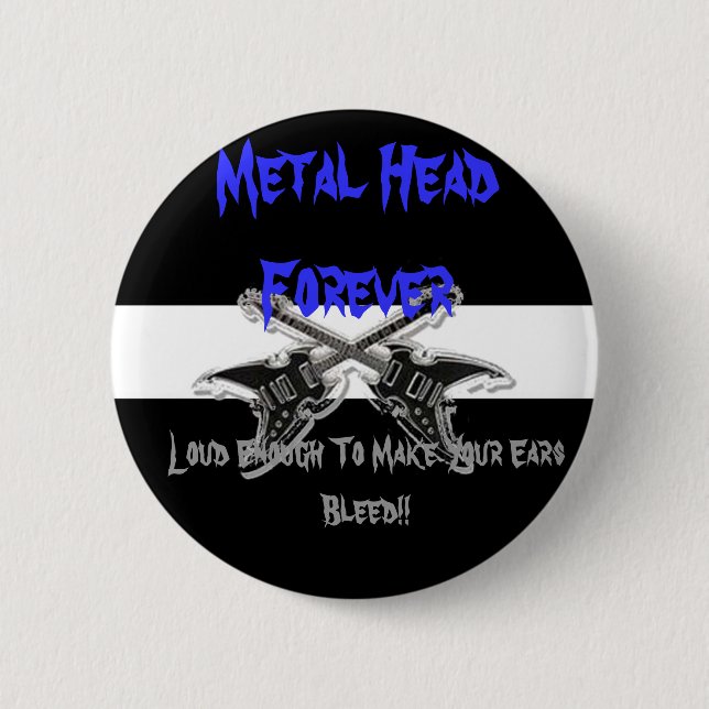 Metal Head Forever 6 Cm Round Badge (Front)