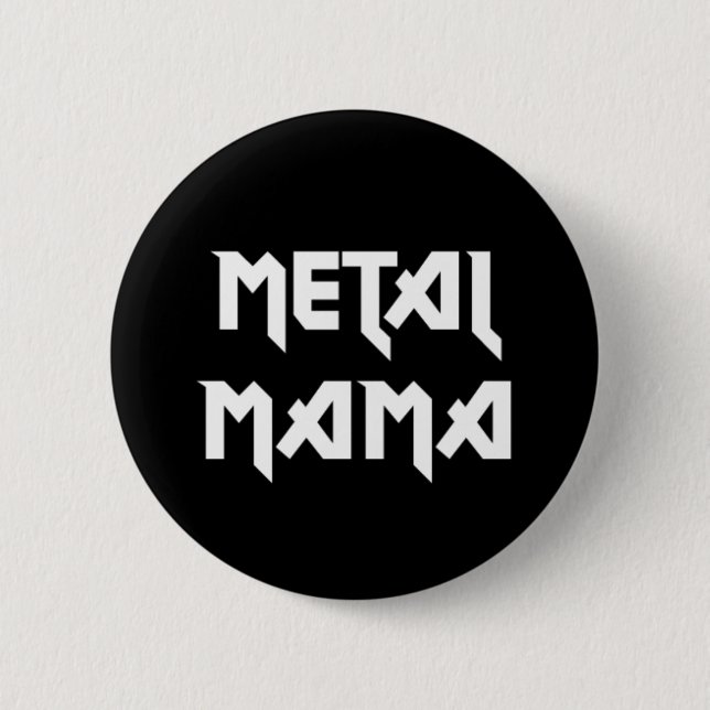 Metal Mama 6 Cm Round Badge (Front)