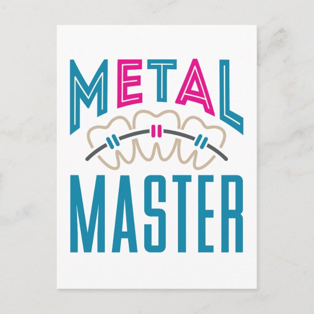 Metal Master Orthodontist Braces Postcard (Front)