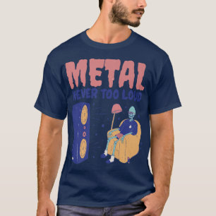 Metal Never Too Loudfunny Rock Music Skeleton 1776 T-Shirt