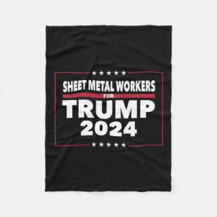 Metal Workers For Trump 2024 President Republican  Fleece Blanket