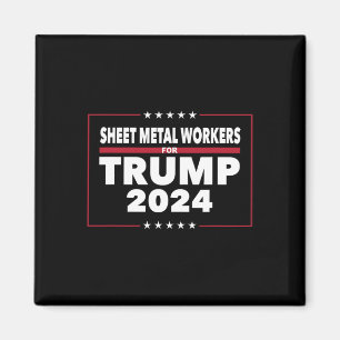 Metal Workers For Trump 2024 President Republican  Magnet