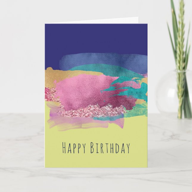 Metallic Painted Brush Strokes Abstract Birthday Card (Front)