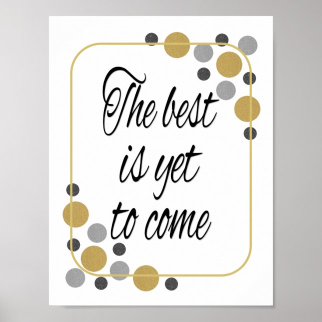 Metallic The best is yet to come Poster (Front)