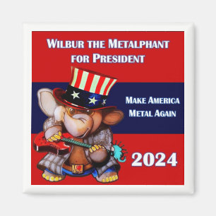 Metalphant for President 2024 Magnet white