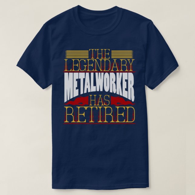 Metalworker Pension Retirement T-Shirt (Design Front)