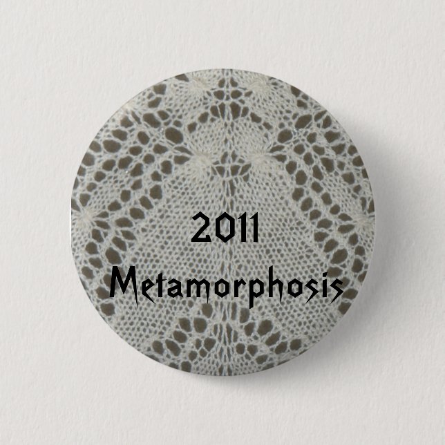 Metamorphosis KAL 2011Badge 6 Cm Round Badge (Front)