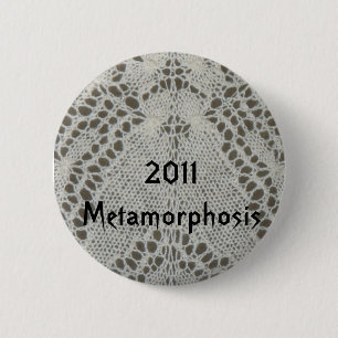 Metamorphosis KAL 2011Badge 6 Cm Round Badge