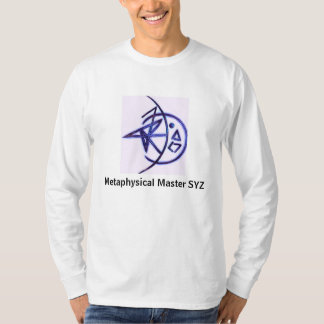 metaphysical master SYZ T-Shirt