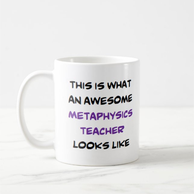 metaphysics teacher, awesome coffee mug (Left)