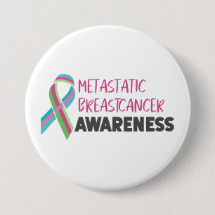Metastatic Breast Cancer Awareness 7.5 Cm Round Badge