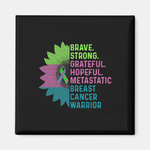 Metastatic Breast Cancer Awareness Care Warrior Magnet