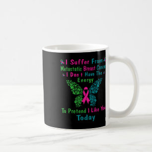 Metastatic Breast Cancer Awareness Ribbon Warrior Coffee Mug
