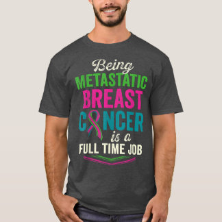 Metastatic Breast Cancer Awareness Treating Warrio T-Shirt