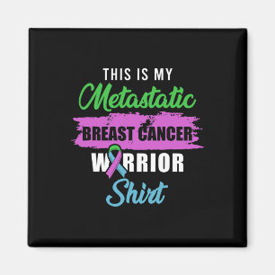 Metastatic Breast Cancer Awareness Warrior Magnet