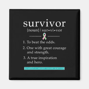 Metastatic Breast Cancer Survivor Magnet