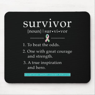 Metastatic Breast Cancer Survivor Mouse Pad