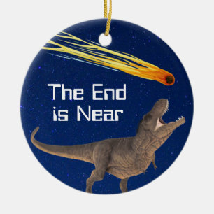 Meteor Dinosaur End Is Near Disaster Ceramic Ornament