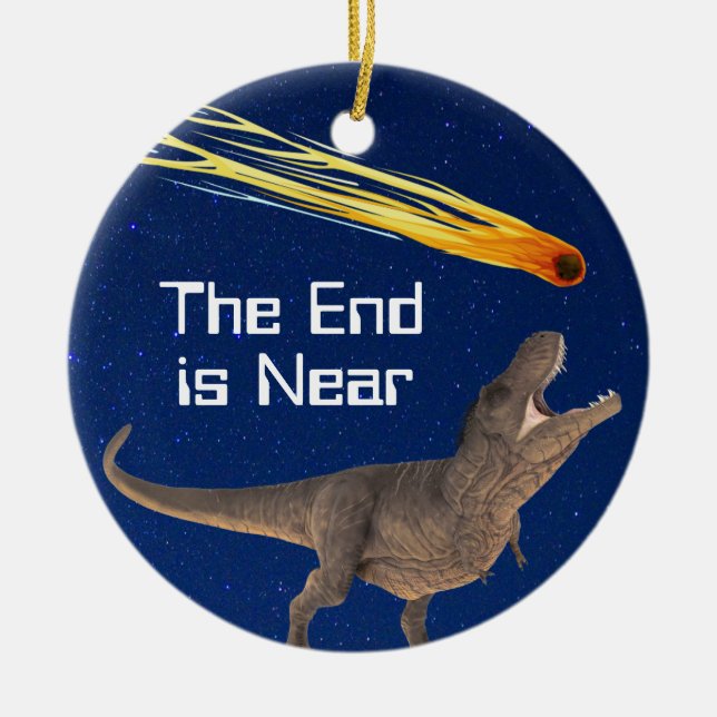 Meteor Dinosaur End Is Near Disaster Ceramic Ornament (Front)