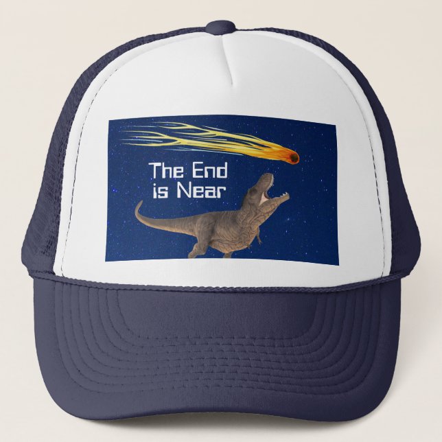 Meteor Dinosaur End Is Near Disaster Trucker Hat (Front)