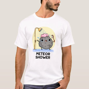 Meteor Shower Funny Science Pun  T-Shirt