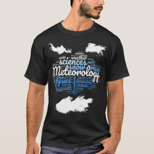 Meteorologist Clouds Meteorology Weatherman T-Shirt